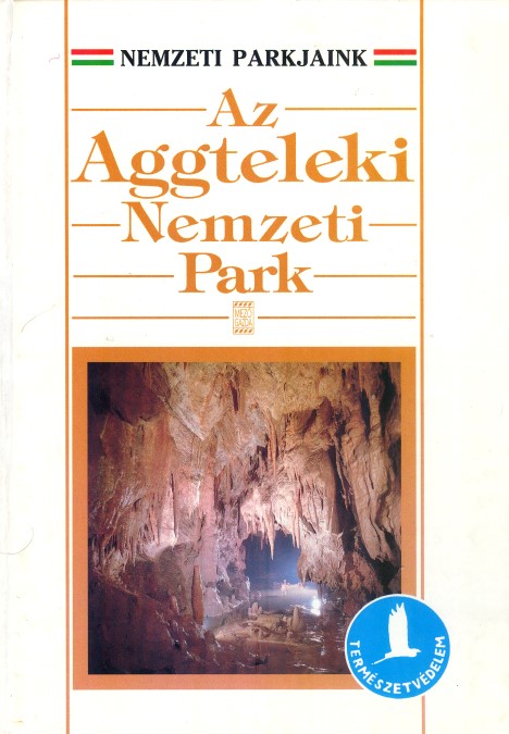 Az Aggteleki Nemzeti Park. Mezőgazda Kiadó